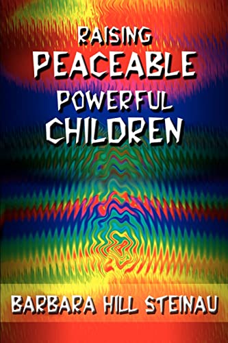 Beispielbild fr Raising Peaceable Powerful Children zum Verkauf von Better World Books