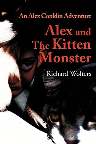 Alex and The Kitten Monster (Alex Conklin Adventures)