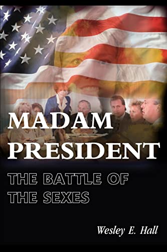 Stock image for Madam President The Battle of the Sexes The War of the Sexes for sale by PBShop.store US