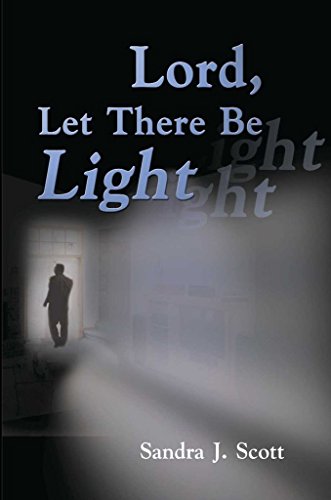 Lord, Let There Be Light (9780595098729) by Scott, Sandra