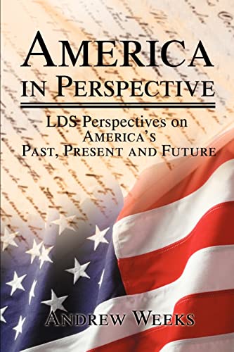 Stock image for America in Perspective: LDS Perspectives on America's Past, Present and Future for sale by -OnTimeBooks-
