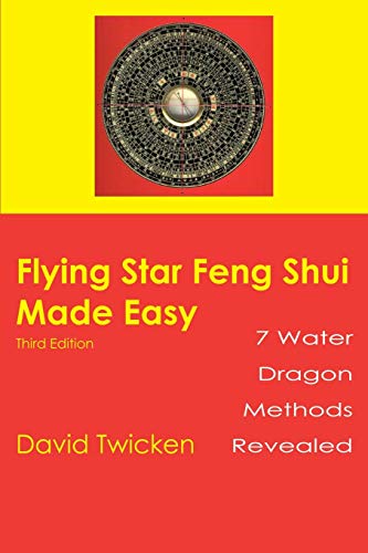 Flying Star Feng Shui Made Easy (9780595099665) by Twicken Ph.D., David