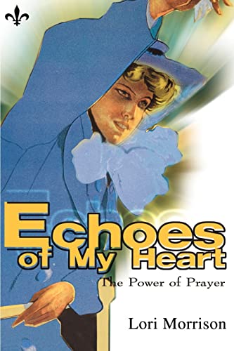 Stock image for Echoes of My Heart: The Power of Prayer for sale by Ebooksweb