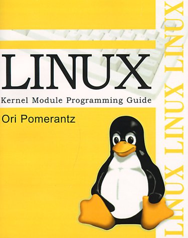 Linux Kernel Module Programming Guide (9780595100422) by Pomerantz, Ori