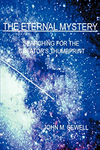 Stock image for The Eternal Mystery: Searching for the Creator's Thumbprint for sale by HPB-Red