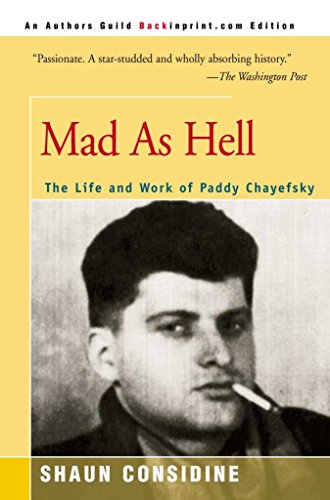 Beispielbild fr Mad As Hell: The Life and Work of Paddy Chayefsky zum Verkauf von GF Books, Inc.
