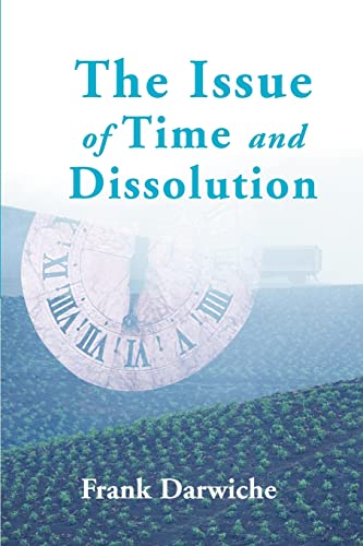 Imagen de archivo de The Issue of Time and Dissolution a la venta por Chiron Media