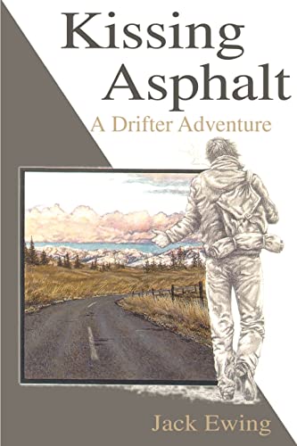Stock image for Kissing Asphalt: A Drifter Adventure for sale by Ebooksweb