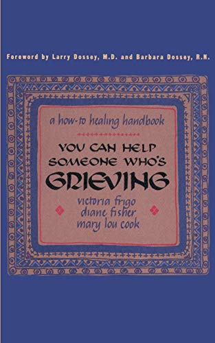 9780595124022: You Can Help Someone Who's Grieving: A How-To Healing Handbook