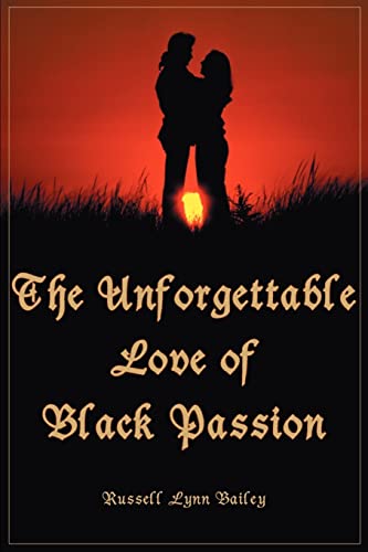 Imagen de archivo de The Unforgettable Love of Black Passion a la venta por Chiron Media
