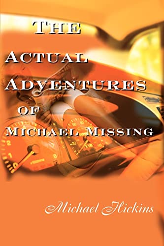 9780595124671: The Actual Adventures of Michael Missing