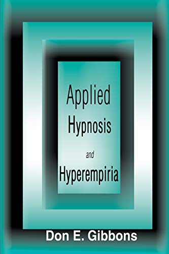9780595124763: Applied Hypnosis and Hyperempiria