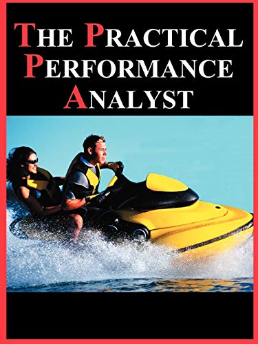 Beispielbild fr The Practical Performance Analyst zum Verkauf von Ergodebooks