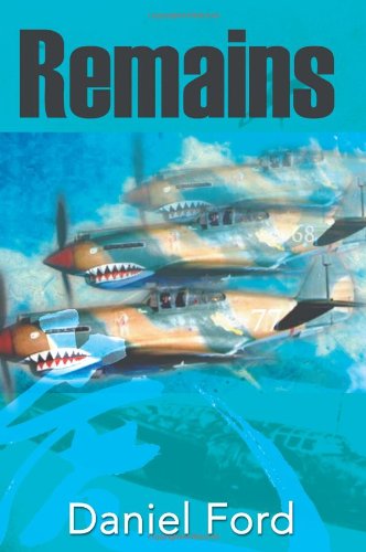 Imagen de archivo de Remains: A Story of the Flying Tigers a la venta por ThriftBooks-Atlanta