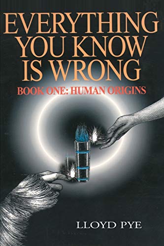 Beispielbild fr Everything You Know Is Wrong: Book One: Human Origins zum Verkauf von The BiblioFile