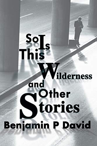 Stock image for So Is This Wilderness and Other Stories - Signed By Author for sale by JARBOOKSELL