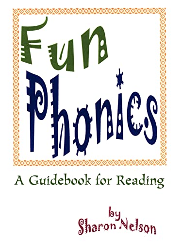 Fun Phonics: A Guidebook for Reading (9780595127993) by Nelson M.D., Sharon