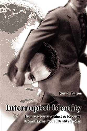 Imagen de archivo de Interrupted Identity: How to Guard Against & Recover From Having Your Identity Stolen a la venta por Phatpocket Limited