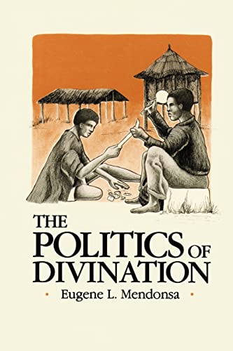 Beispielbild fr The Politics of Divination: A Processual View of Reactions to Illness and Deviance Among the Sisala of Northern Ghana zum Verkauf von Nealsbooks