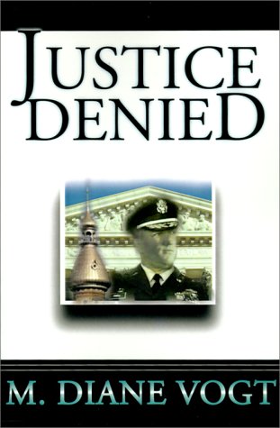 Justice Denied (9780595128976) by Vogt, M. Diane