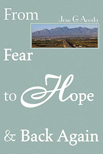 Imagen de archivo de From Fear to Hope & Back Again a la venta por Lucky's Textbooks