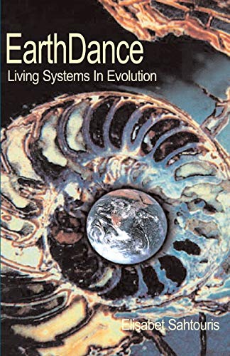 EarthDance: Living Systems in Evolution (9780595130672) by Sahtouris, Elisabet; Lovelock, James E.