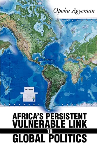 Beispielbild fr Africa's Persistent Vulnerable Link to Global Politics zum Verkauf von Ergodebooks