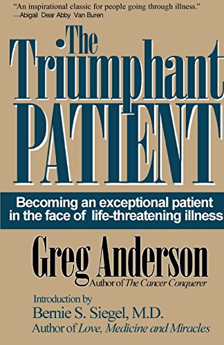 Beispielbild fr The Triumphant Patient: Becoming an Exceptional Patient in the Face of Life-Threatening Illness zum Verkauf von ThriftBooks-Atlanta
