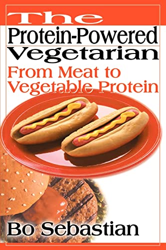 Stock image for The Protein-Powered Vegetarian: From Meat to Vegetable Protein for sale by Reuseabook