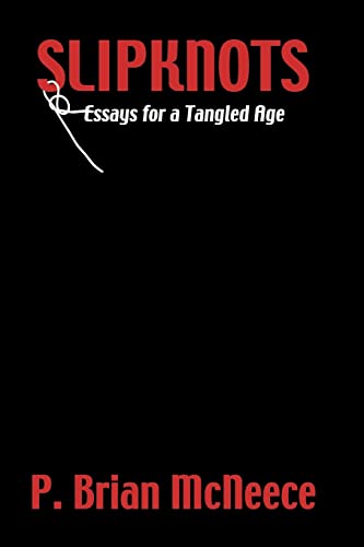 Beispielbild fr Slipknots, Essays for a Tangled Age. zum Verkauf von Sara Armstrong - Books