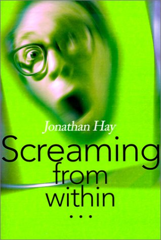 Screaming from Within (9780595133437) by Hay, Jonathan