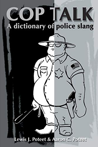 Stock image for Cop Talk: A Dictionary of Police Slang for sale by HPB Inc.