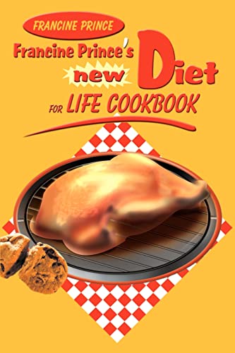 Stock image for Francine Prince's New Diet for Life Cookbook for sale by PBShop.store US