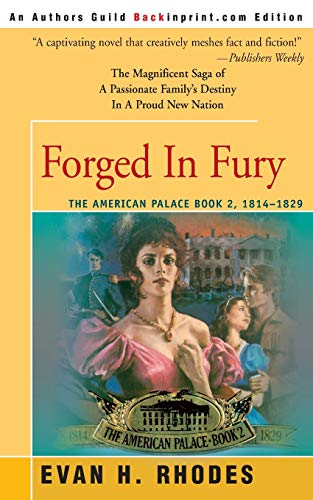 9780595136704: Forged In Fury: The American Palace Book 2, 1814-1829: 02