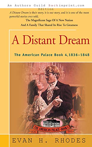 Stock image for A Distant Dream Bk. 4 : The American Palace, 1836-1848 for sale by Better World Books