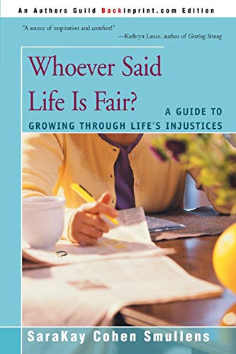 Beispielbild fr Whoever Said Life Is Fair? : A Guide to Growing Through Life's Injustices zum Verkauf von Better World Books