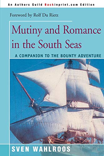 Beispielbild fr Mutiny and Romance in the South Seas: A Companion to the Bounty Adventure zum Verkauf von Greener Books