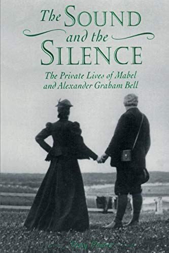 Imagen de archivo de The Sound and the Silence: The Private Lives of Mabel and Alexander Graham Bell a la venta por Ally Press Center