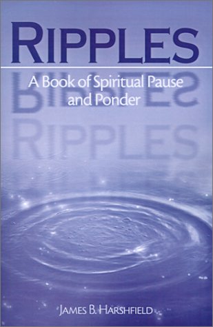Beispielbild fr Ripples: A Book of Spiritual Pause and Ponder zum Verkauf von -OnTimeBooks-