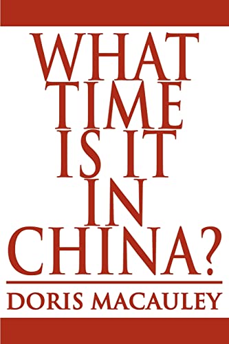 Beispielbild fr What Time Is It In China? zum Verkauf von Ebooksweb