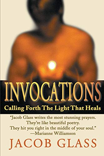 Stock image for Invocations: Calling Forth The Light That Heals for sale by St Vincent de Paul of Lane County