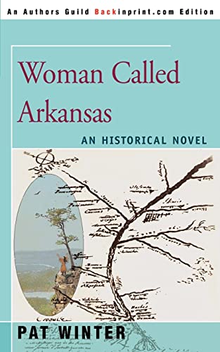 Woman Called Arkansas: An Historical Novel (9780595140299) by Winter, Pat