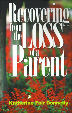 Stock image for Recovering from the Loss of a Parent for sale by Irish Booksellers