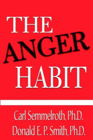 Beispielbild fr The Anger Habit: Proven Principles to Calm the Stormy Mind zum Verkauf von HPB-Emerald