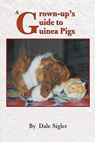 Stock image for A Grown-up's Guide to Guinea Pigs for sale by Wonder Book