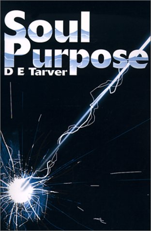 Soul Purpose (9780595141975) by D.E. Tarver