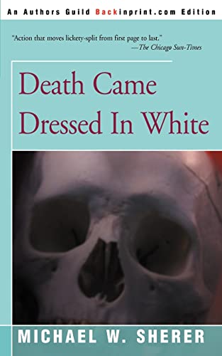 Death Came Dressed in White (9780595142569) by Sherer, Michael