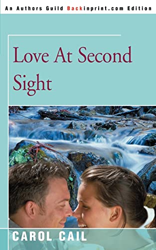 Love At Second Sight (9780595144273) by Cail, Carol