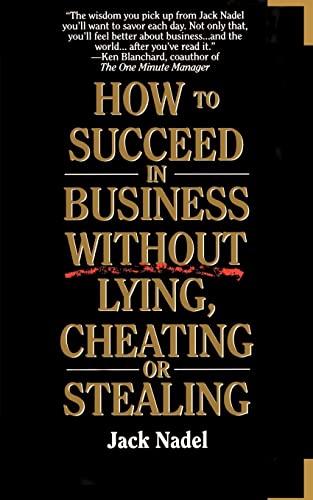 9780595144983: How To Succeed in Business Without Lying, Cheating, or Stealing