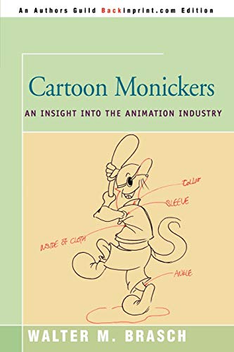 Imagen de archivo de Cartoon Monickers An Insight Into the Animation Industry a la venta por PBShop.store US